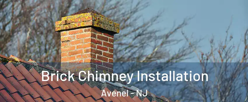  Brick Chimney Installation Avenel - NJ