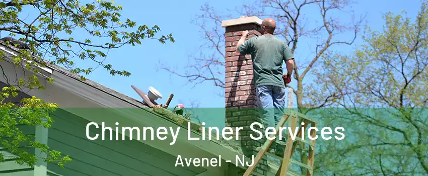  Chimney Liner Services Avenel - NJ
