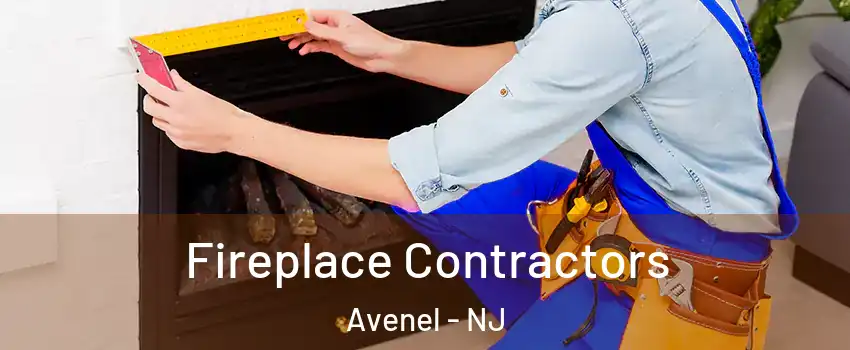  Fireplace Contractors Avenel - NJ