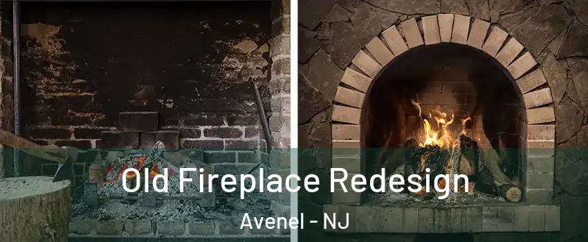  Old Fireplace Redesign Avenel - NJ