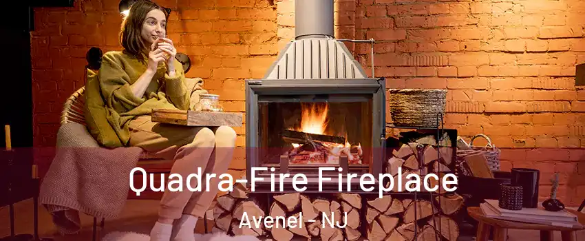  Quadra-Fire Fireplace Avenel - NJ